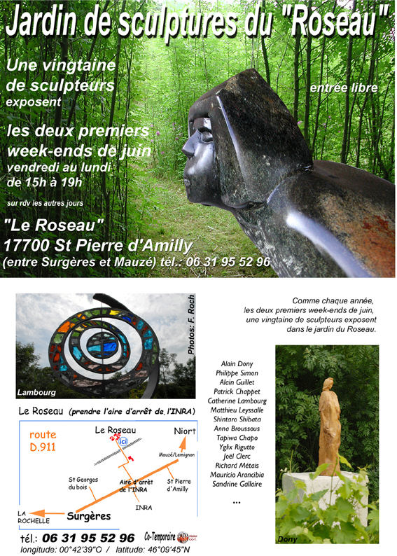 Jardin de sculptures du "Roseau" en compagnie d'une vingtaine de sculpteurs, les 2 premiers week-end de juin
